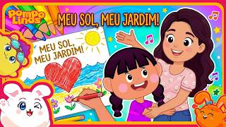 Mãe, Meu Sol, Meu Jardim Música Infantil Dia Das Mães Pompolinos