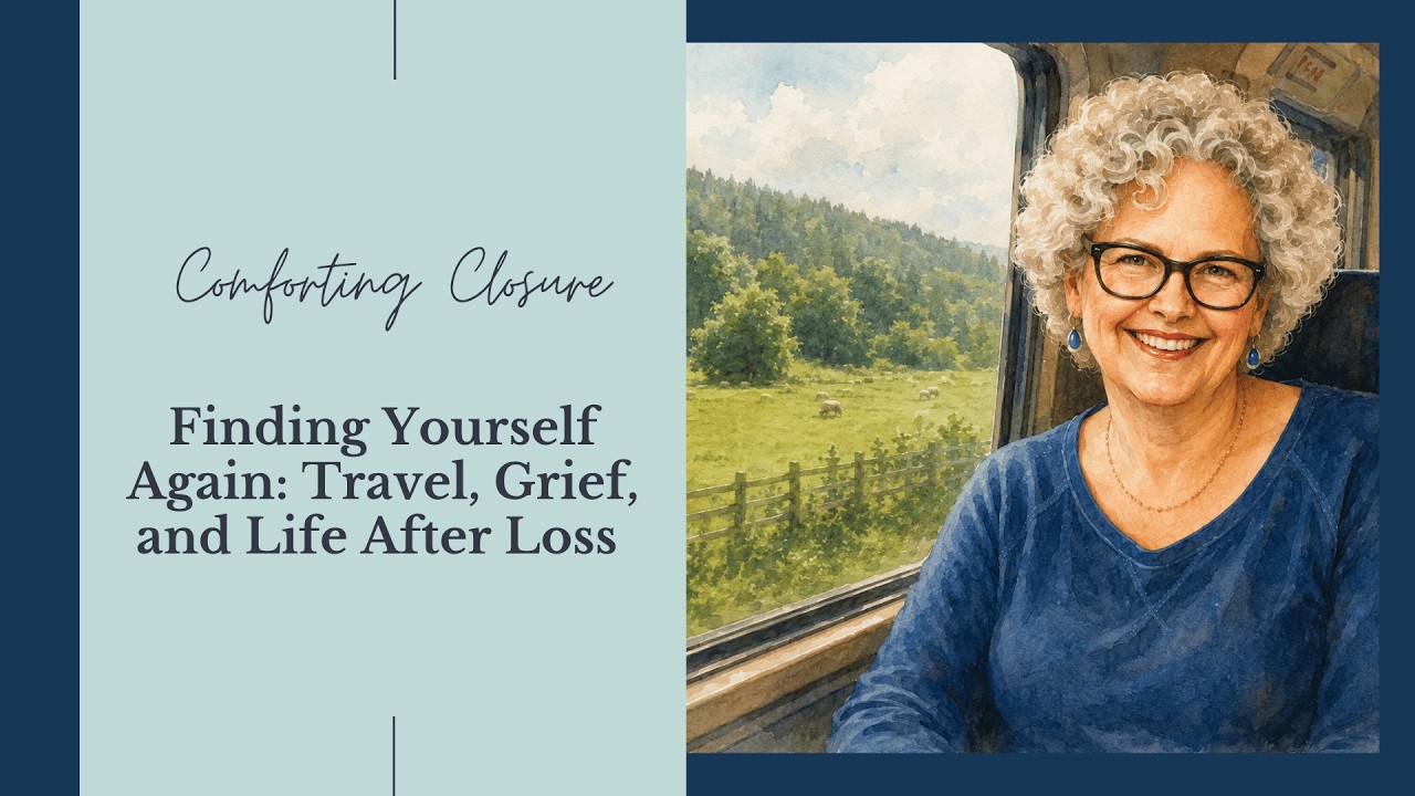 Finding Yourself Again: Travel, Grief, and Life After Loss