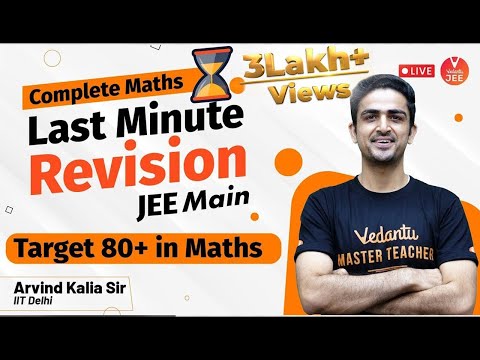 Complete Maths - Last Minute Revision for JEE?| Target 80+ in Maths | Arvind Kalia Sir |Vedantu