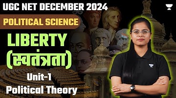 UGC NET 2024 Political Science Unit-1 | Liberty (Part-1) | UGC NET Political Science By Poorti Mam