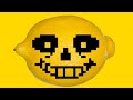 Sans eats lemon and dies