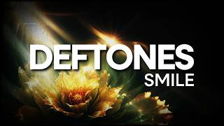 Deftones - Smile (Lyric Video) from the unreleased Deftones album, Eros