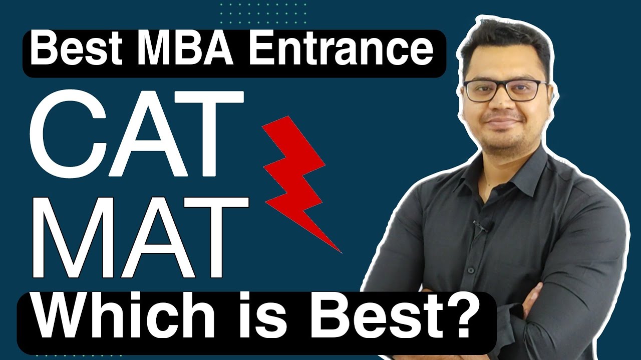 CAT Vs MAT Exam? Which is Better? Top MBA Entrance Exam in India By