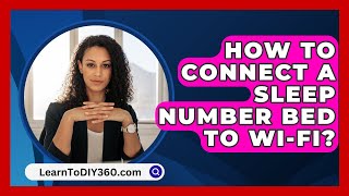 स्लीप नंबर बेड को वाई-फाई से कैसे कनेक्ट करें? - LearnToDIY360.com screenshot 4