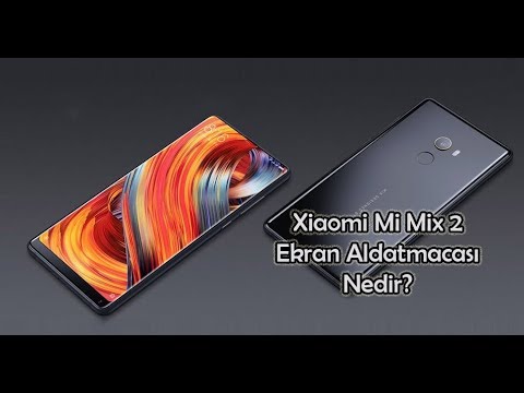 Xiaomi Mi Mix 2 Aldatmacasına Kanmayın! - YouTube