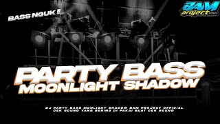 DJ REMIX VIRAL TERBARU 2024 || MOONLIGHT SHADOW || PARTY BASS MENGKHANE || BAM PROJECT 