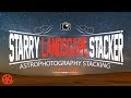 Starry Landscape Stacker - Cleaner Night Images - How to