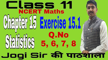 Class 11/Ex 15.1/Q. No 5, 6, 7, 8 /Chapter 15/Statistics  /NCERT/Cbse/BSEH/Maths