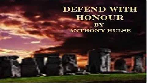 An Excerpt of "Defend with Honour" by Anthony Hulse