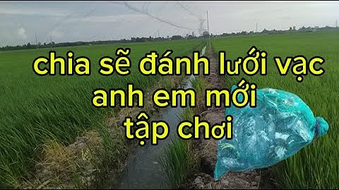 Chia sẽ cách đánh lưới vạc,anh em mới tập chơi(#sanbatmientaykg )