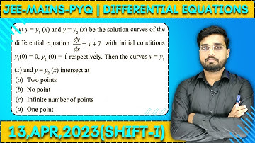 JEE Mains 2023 PYQ [13,APR,2023(Shift-I)] || Find the Solutions || Differential Equations PYQ