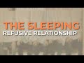 The Sleeping - Refusive Relationship (Official Audio)