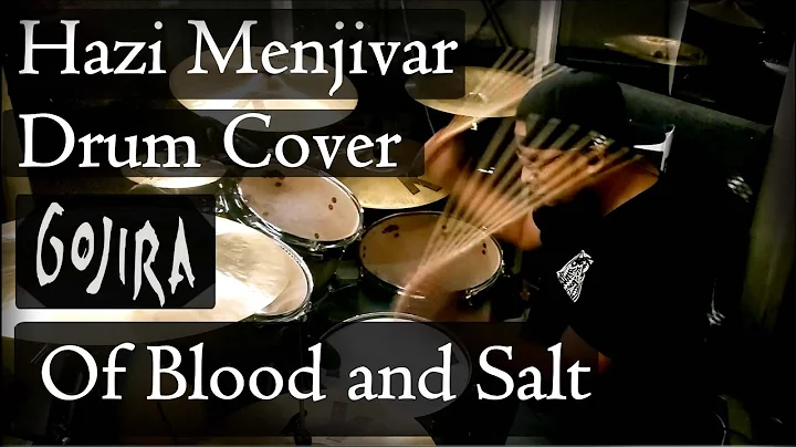Gojira - Of Blood and Salt | Drum Cover Hazi Menji...