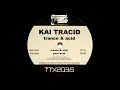 Kai Tracid - Trance & Acid [HQ]