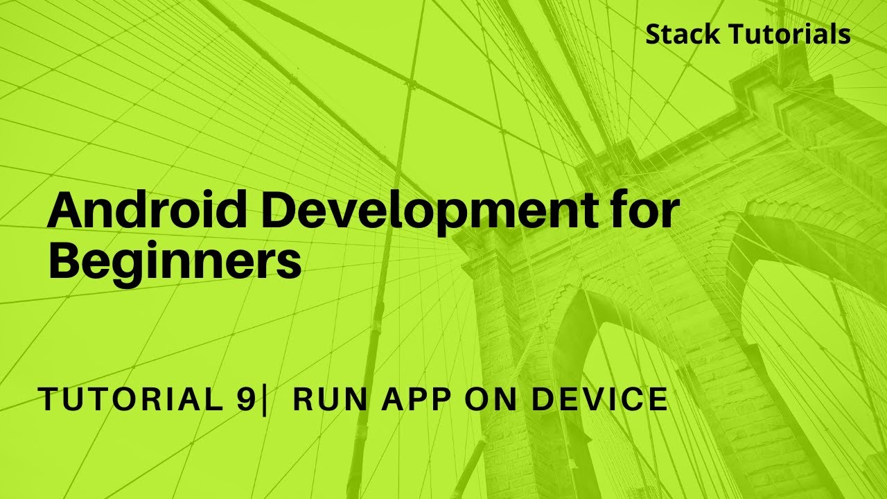 Android Development for Beginners | Tutorial 9 | Run App On device ...