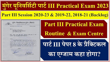 Munger University B.A, B.Sc & B.Com Part 3 Practical Exam & Exam Centre 2018-21, 2019-22 & 2020-23