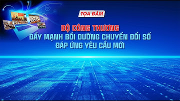 Bộ Công Thương đẩy mạnh bồi dưỡng chuyển đổi số đáp ứng yêu cầu mới | Báo Công Thương