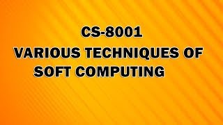 Various Techniques Of Soft Computing | 8th Sem CS- 8001 screenshot 2