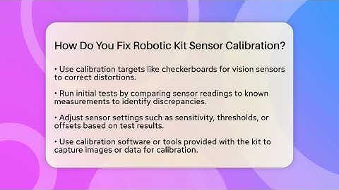 How Do You Fix Robotic Kit Sensor Calibration? - Everything About Robotics Explained