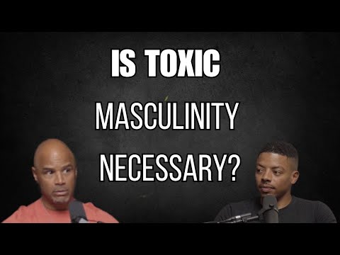 Toxic Masculinity, High-Value Men & The Truth We’re Afraid To Hear About Our Choices
