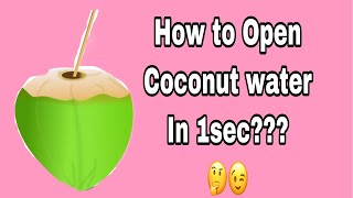 Tips On How To Open Coconut Water In Just 1 Sec? Province Life Fresh Coconut Water