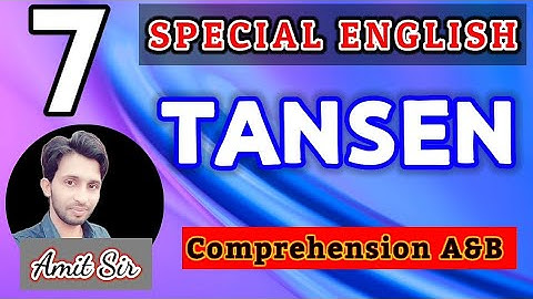 CLASS 7 SPECIAL ENGLISH LESSON 20 "TANSEN" COMPREHENSION A&B