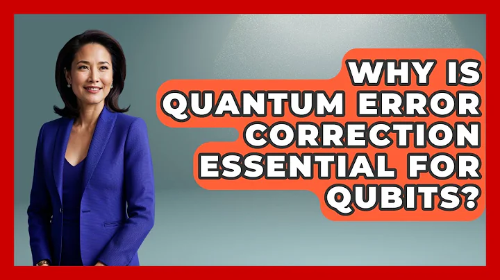 Why Is Quantum Error Correction Essential for Qubits? - Quantum Tech Explained