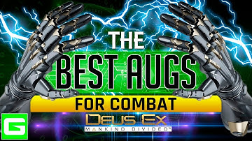 DEUS EX MANKIND DIVIDED – The Best Augmentations For Pure COMBAT Gameplay - Complete Guide Tutorial