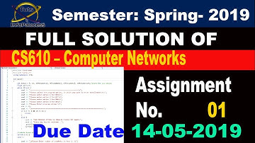 CS610 Assignment No 1 Solution Spring 2019 with Step by Step Guide