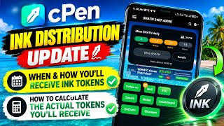 cPen INK DISTRIBUTION UPDATE🔥WHEN, HOW U'LL RECEIVE✅HOW TO CALCULATE D ACTUAL TOKENS YOU'LL RECEIVE