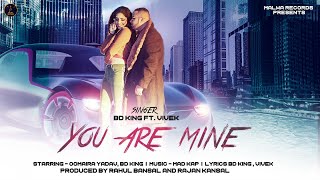 You Are Mine Full Video Bd King Oomaira Vivek Malwa