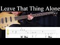 Leave that thing alone rush  bass cover with tabs by leo dzey