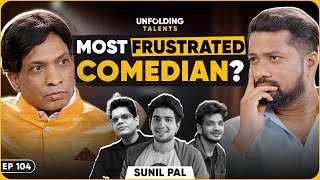 Sunil Pal Rants On Modern Comedy They Sell Vulgarity, Not Jokes Ut Ep104