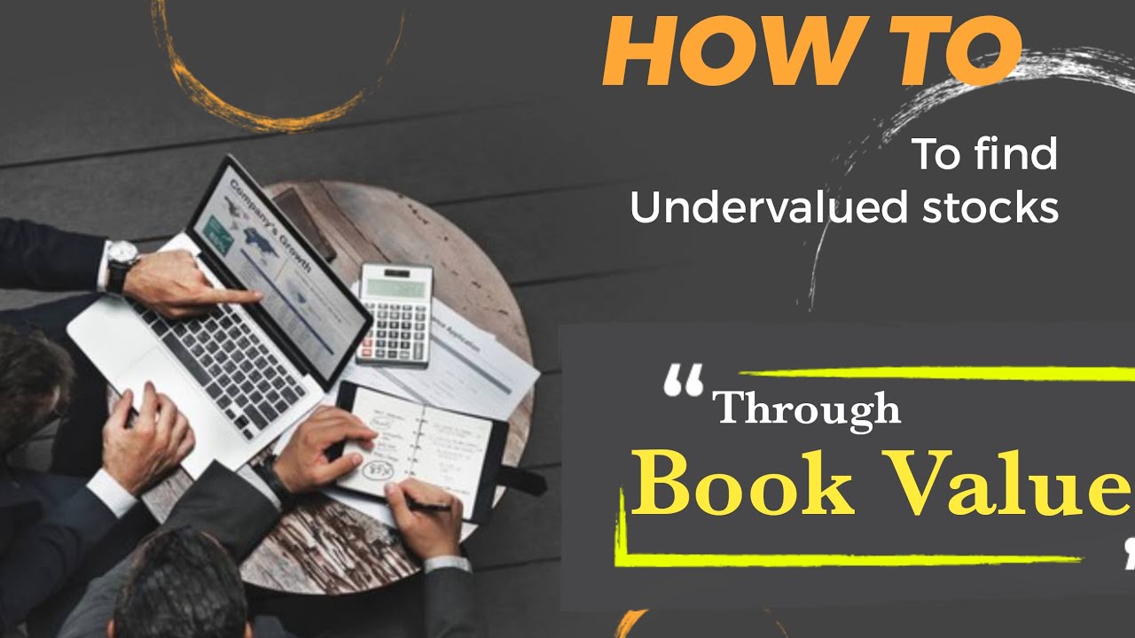 Find Undervalued and Overvalued stocks Concept of Book Value With