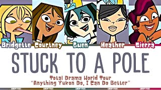 Miniatura de vídeo de "Total Drama World Tour ‘Stuck to a Pole’ (CN Version) Lyrics (Color Coded)"