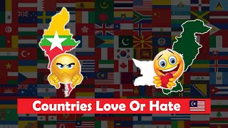 Countries Love or Hate Malaysia 🇲🇾 \& Why ?