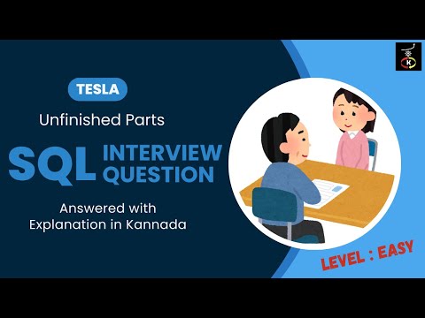 Tesla SQL Interview Question | Answered with Explanation in Kannada | Unfinished Parts | Kaliyona