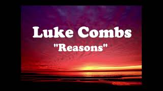 Luke Combs - Reasons 1 Hour