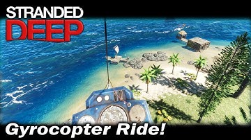 Gyrocopter Ride! | Stranded Deep Gameplay | EP 22 | Season 2