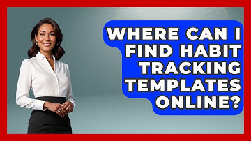 Where Can I Find Habit Tracking Templates Online? | Habit Hacks Hub News