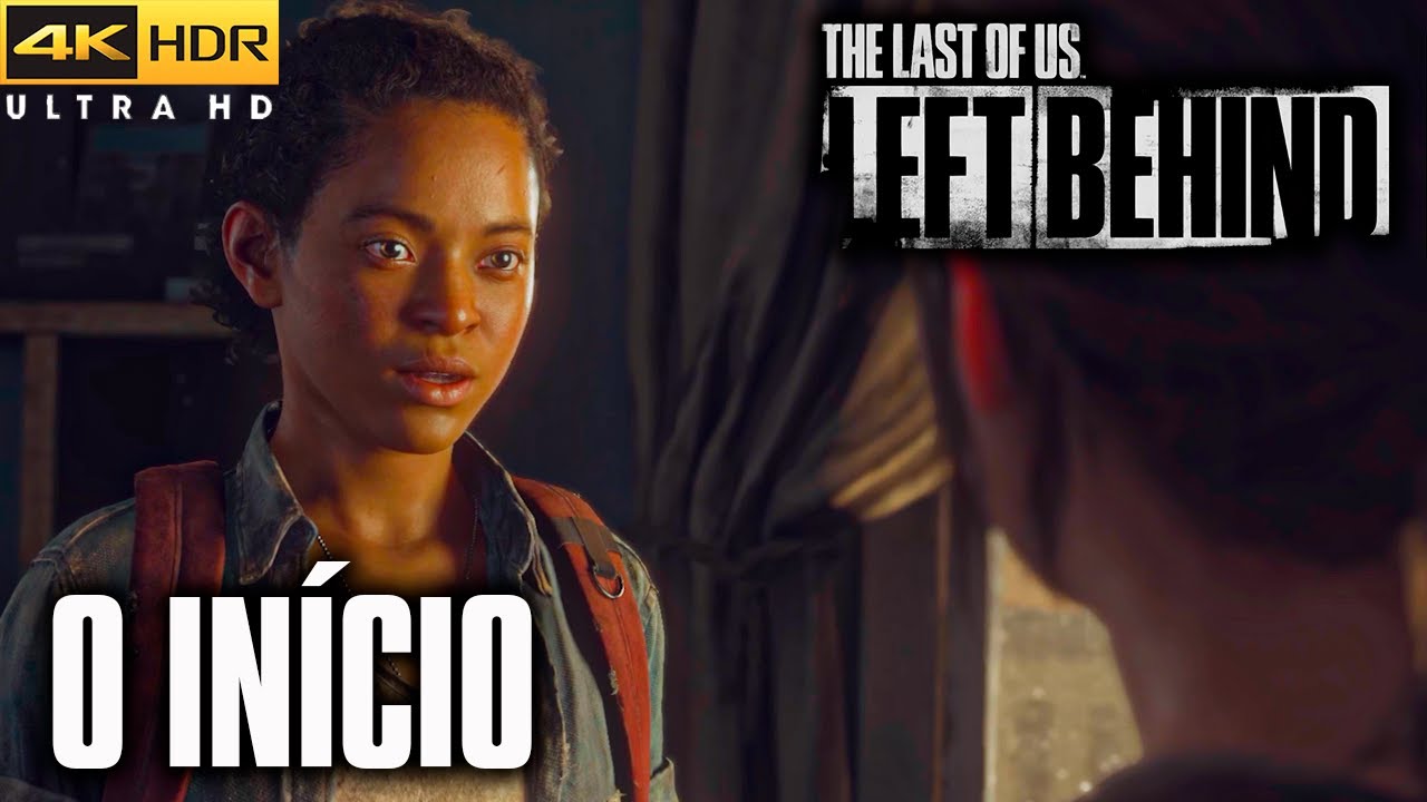 THE LAST OF US Part 1 DLC LEFT BEHIND - O Início de Gameplay em PT-BR ...