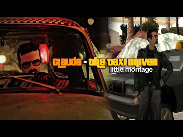 Claude - Taxi Driver Montage (?) WTLS 3