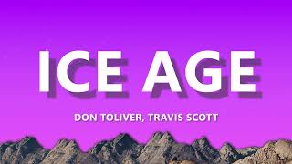Don Toliver - ICE AGE (Lyrics) ft. TRAVIS SCOTT | Lyric Video