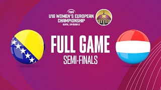 SEMI-FINALS: BIH v LUX | Full Basketball Game | FIBA U18 Women's European Championship 2023