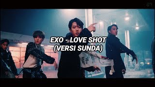 EXO - Love Shot (Sundanese Version) Full
