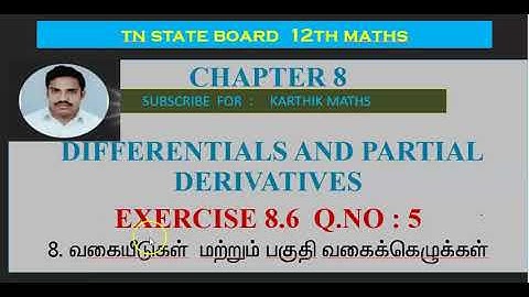 EXERCISE 8.6 Q.NO.5 |12TH MATHS TN | CHAPTER 8| DIFFERENTIALS AND PARTIAL DERIVATIVES|TM/EM