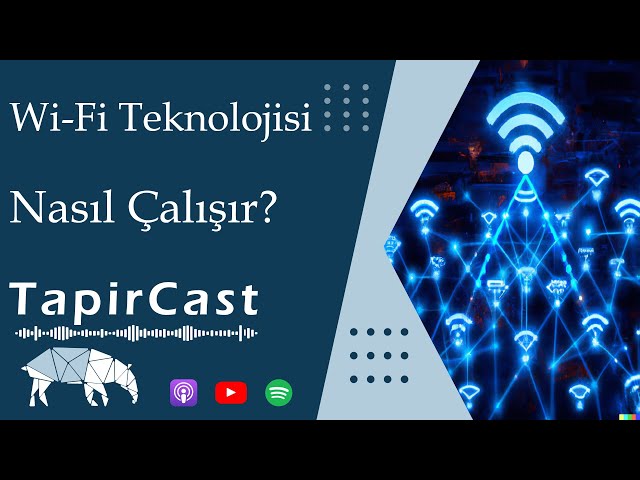 #188. Nasıl Çalışır? Wi-Fi Teknolojisi - 05/03/2023