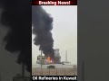 Drone Attacks Trigger Fires at Kuwait’s Mina Al-Ahmadi and Mina Abdullah Refineries