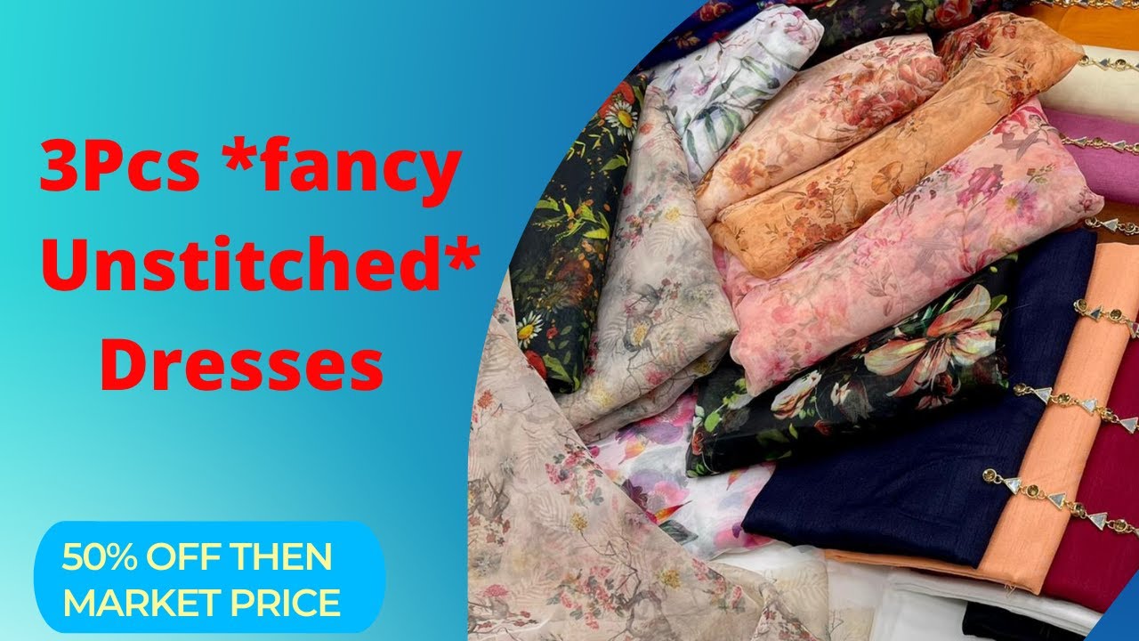 😍3Pcs *fancy Unstitched* Dresses 😍