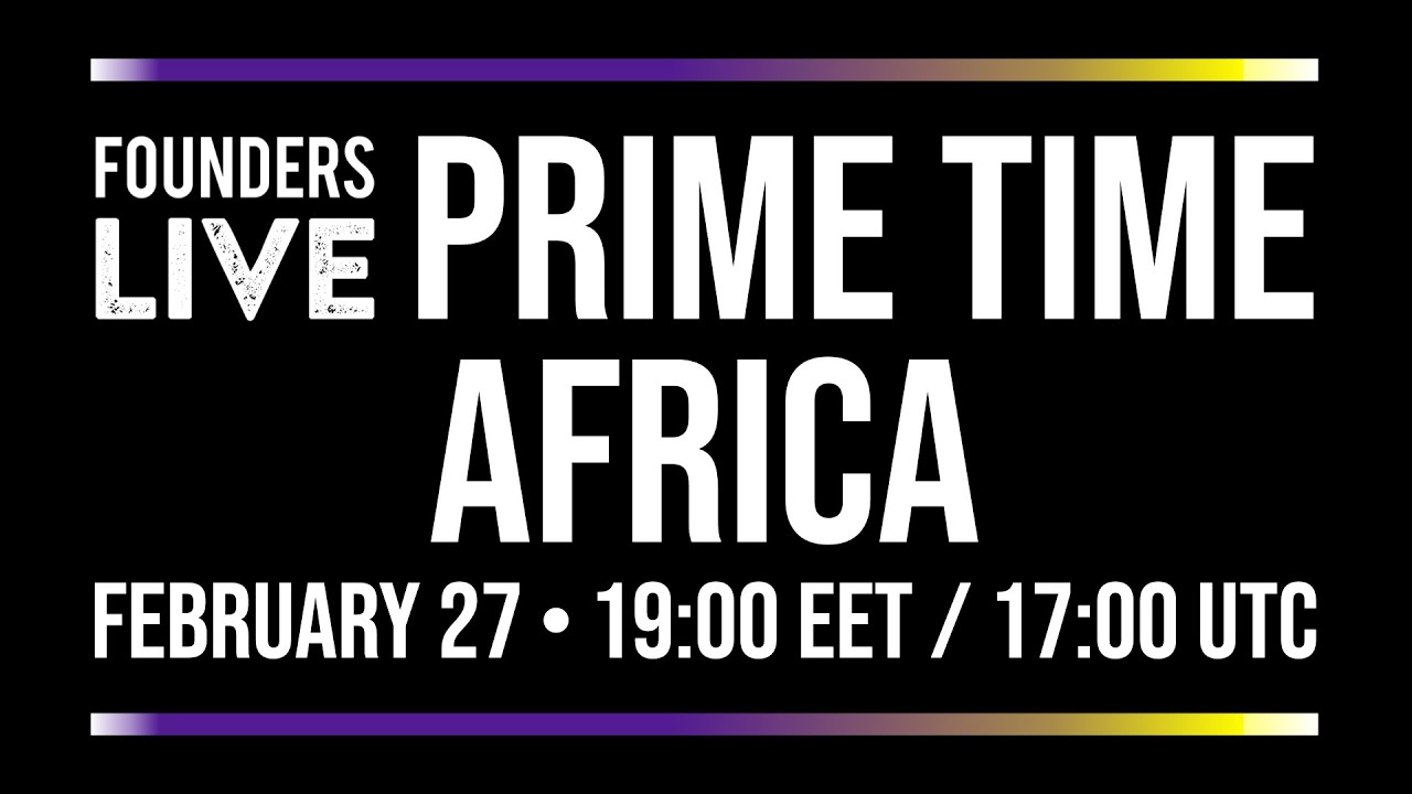 Africa Regional Finals - Founders Live Prime Time 2026